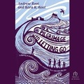 Cover: A Pilgrimage Into Letting Go - Tantor Audio