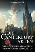 Cover: Die Canterbury Akten - Wie unbestrafte Verbrechen die ganze Welt ver&auml;nderten. - Inspirational Books