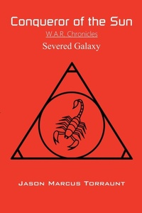 Enlarge image Cover: Conqueror of the Sun - Severed Galaxy - Jason Marcus Torraunt