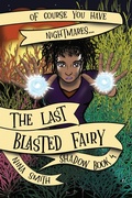 Cover: The Last Blasted Fairy (Shadow, #4) - Nina Smith