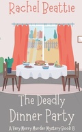 Cover: The Deadly Dinner Party - Rachel Beattie