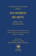 Cover: Anchored Hearts: Book One: The Meeting - WASBY Divine Studio