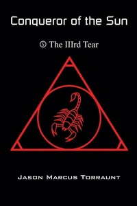 Enlarge image Cover: Conqueror of the Sun - Book 5 - The IIIrd Tear - Jason Marcus Torraunt