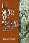 Cover: The Saints Come Marching (Blessed & Possessed, #3) - Falstaff Books