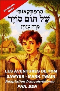 Abbildung von: Les Aventures de Tom Sawyer. Bilingue Français-Hébreu facile avec fichiers audio - BEN
