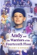 Cover: Andy and the Warriors of the Fourteenth Floor - Bookbaby