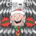 Cover: Cole the Elf at the North Pole Activity Book - Melanie J Willis