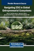 Cover: Navigating ESG in Global Entrepreneurial Ecosystems - Igi Global Scientific Publishing