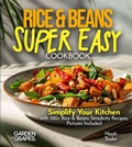 Cover: Rice & Beans Super Easy Cookbook - Garden of Grapes