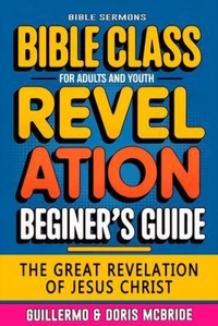 Abbildung von: The Great Revelation of Jesus Christ Revelation - Bible Sermons