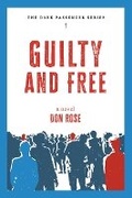 Cover: Guilty and Free: A Novel - Mascot Books