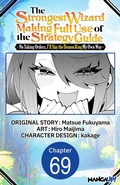 Cover: The Strongest Wizard Making Full Use of the Strategy Guide -No Taking Orders, I'll Slay the Demon King My Own Way- #069 - Square Enix