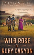 Cover: Wild Rose of Ruby Canyon - Wolfpack Publishing LLC