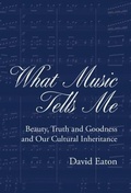 Cover: What Music Tells Me - David M. Eaton