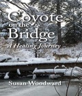 Cover: Coyote on the Bridge - Alder Creek Press