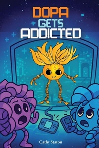 Enlarge image Cover: Dopa Gets Addicted - Cathy L. Staton PhD