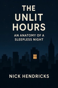 Abbildung von: The Unlit Hours - Publishdrive