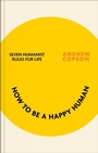 Cover: How to be a Happy Human - Piatkus Books