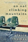 Cover: On Not Climbing Mountains - Hachette Australia