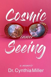 Enlarge image Cover: Cosmic Inner Seeing - Dr Cynthia Miller