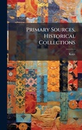 Cover: Primary Sources, Historical Collections - Hutson Street Press