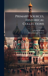 Enlarge image Cover: Primary Sources, Historical Collections - Hutson Street Press