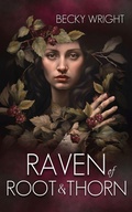 Cover: Raven of Root and Thorn - Platform House Publishing