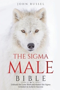 Enlarge image Cover: Sigma Male Bible - Publishdrive