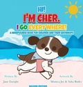 Cover: Hi! I'm Cher. I Go Everywhere! - My Super Awesome Life Books