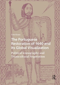 Bild: The Portuguese Restoration of 1640 and Its Global Visualization - Routledge