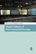 Bild: Visual Culture of Post-Industrial Europe - Routledge