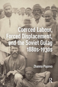 Bild: Coerced Labour, Forced Displacement, and the Soviet Gulag, 1880s-1930s - Routledge