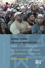 Cover: Global Flows, Local Appropriations - Routledge