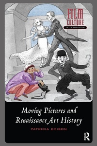 Enlarge image Cover: Moving Pictures and Renaissance Art History - Routledge