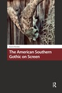 Cover: The American Southern Gothic on Screen - Routledge