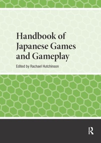 Abbildung von: Handbook of Japanese Games and Gameplay - Routledge