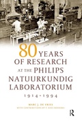 Cover: 80 Years of Research at the Philips Natuurkundig Laboratorium (1914-1994) - Routledge