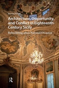 Cover: Architecture, Opportunity, and Conflict in Eighteenth-Century Sicily - Routledge