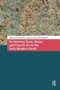 Bild: Re-forming Texts, Music, and Church Art in the Early Modern North - Routledge