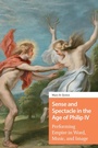 Cover: Sense and Spectacle in the Age of Philip IV - Routledge