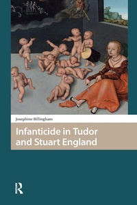 Abbildung von: Infanticide in Tudor and Stuart England - Routledge