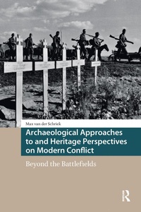 Bild: Archaeological Approaches to and Heritage Perspectives on Modern Conflict - Routledge