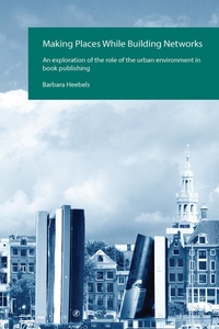 Enlarge image Cover: Making Places While Building Networks - Routledge