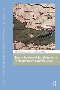 Bild: Secular Power and Sacral Authority in Medieval East-Central Europe - Routledge