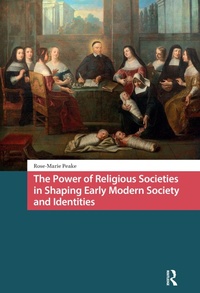 Bild: The Power of Religious Societies in Shaping Early Modern Society and Identities - Routledge