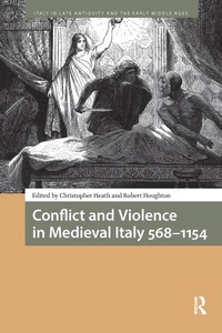 Bild: Conflict and Violence in Medieval Italy 568-1154 - Routledge