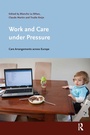 Cover: Work and Care under Pressure - Routledge