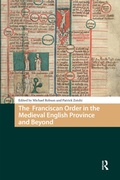 Cover: The Franciscan Order in the Medieval English Province and Beyond - Routledge