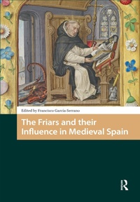 Bild: The Friars and their Influence in Medieval Spain - Routledge
