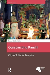 Enlarge image Cover: Constructing Kanchi - Routledge